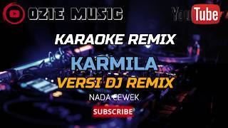 Download lagu KARMILA - KARAOKE [FARID HARDJA] VERSI DJ TIKTOK (NADA CEWEK) mp3