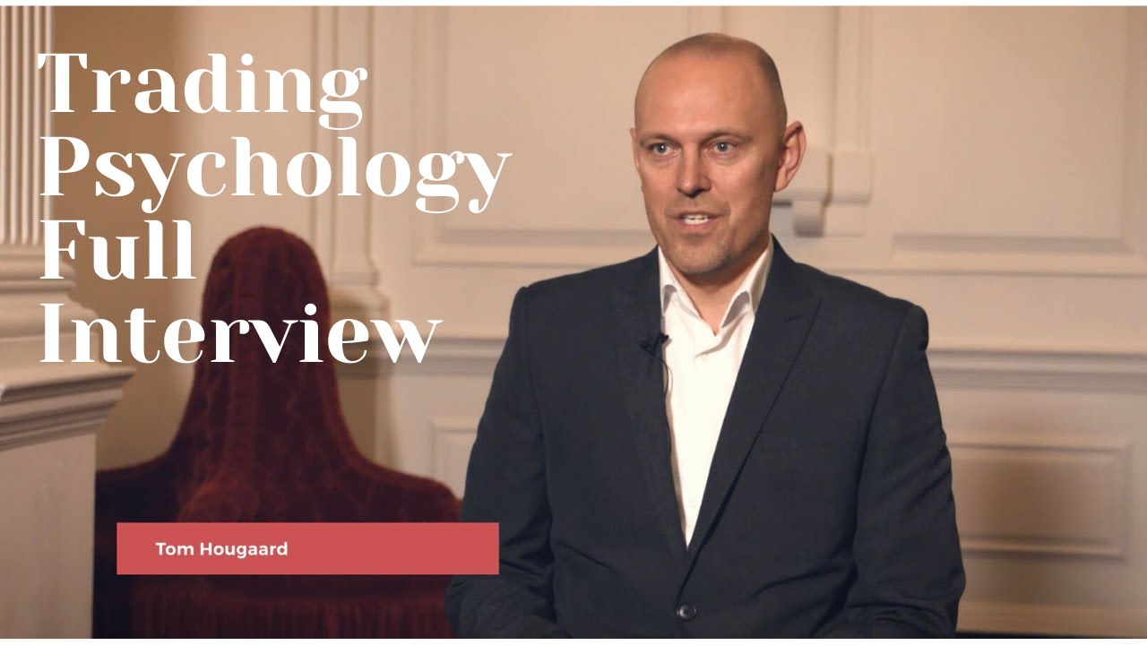 Trading Psychology | Full Interview with Tom Hougaard