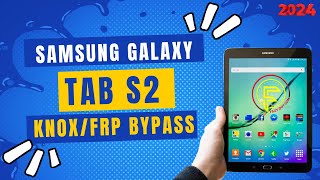 Samsung Galaxy Tab S2 frp bypass || Samsung Galaxy Tab S2 knox remove