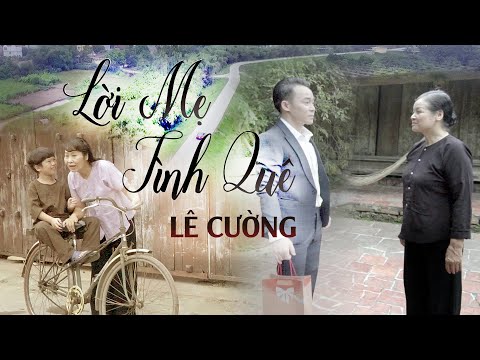 Lời mẹ tình quê - Lê Cường