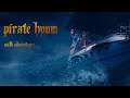 Pirate Hymn Wild Adventure Instrumental Pirate Metal Full Album 2021