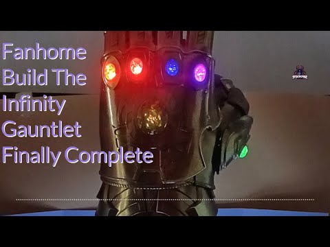 Fanhome Build the INFINITY GAUNTLET Finally Complete