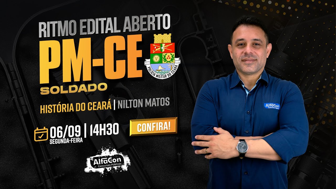 Aula de História do Ceará - Ritmo Edital Aberto PM CE SOLDADO - AlfaCon