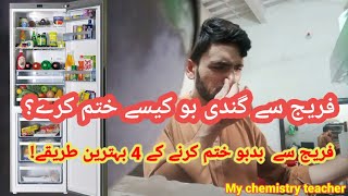 How to remove bad smell from your fridge and Freezer || Chemistry in action