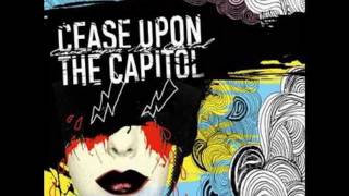 Cease Upon The Capitol - Goddamn It's Cold As Hell Cause Rock and Roll is Dead