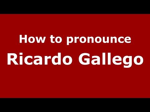 How to pronounce Ricardo Gallego (Spain/Spanish) - PronounceNames.com