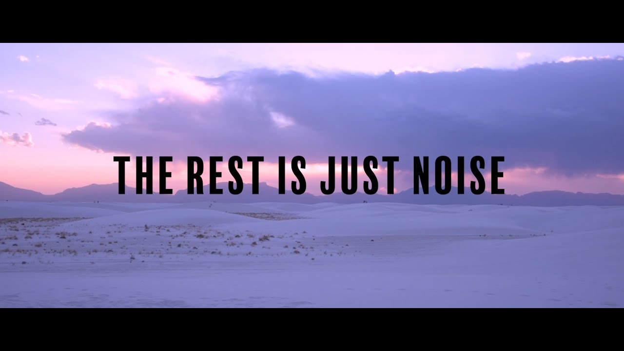 The Rest Is Just Noise - Trailer #2