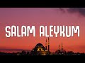 Azzamchik - Salam Aleykum (Lyrics)
