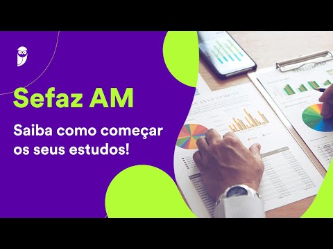 Concurso Sefaz AM: Saiba como começar os seus estudos!