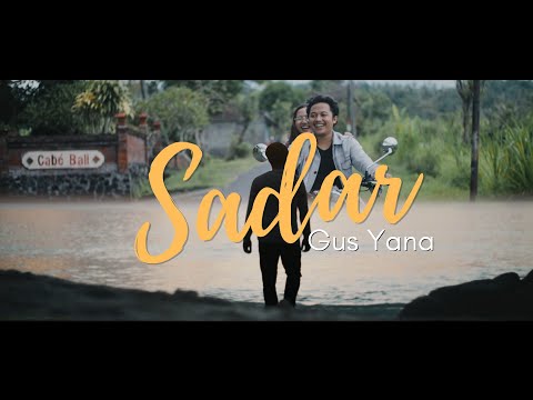 Gus Yana - Sadar [Official video]