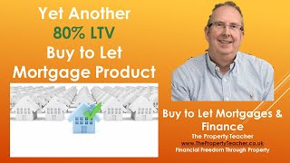 Great News! Yet Another 80% LTV BTL Mortgage Product Now Available