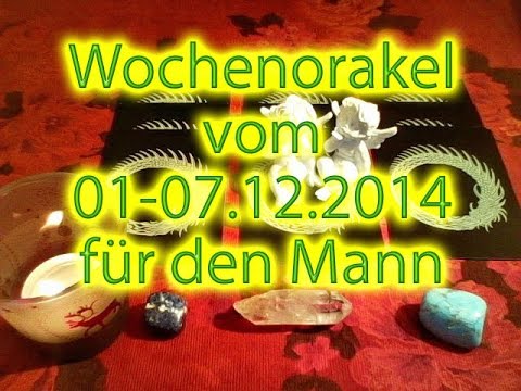 Wochenorakel vom 01-07.12.2014 für den Mann