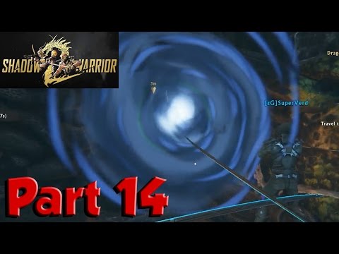 Shadow Warrior 2 Co-Op(PC) -  B-Hole Exploring! - Part 14