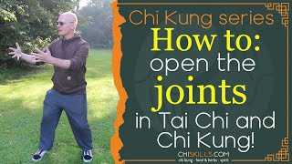 TAI CHI: OPENING JOINTS: The FIRST step to INTERNAL!