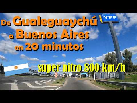 De Gualeguaychú a Buenos Aires en 20 minutos 🚗 Driving - Super Nitro - A velocidad de avión