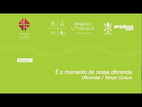 É O Momento De Nossa Oferenda - Católica