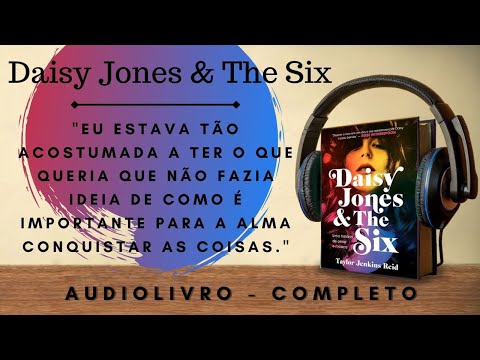 Daisy Jones and The six  (1)- AUDIOBOOK - AUDIOLIVRO - CAPTULO 1 a 5