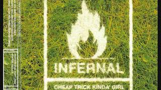 Infernal ‎– Cheap Trick Kinda&#39; Girl 2004