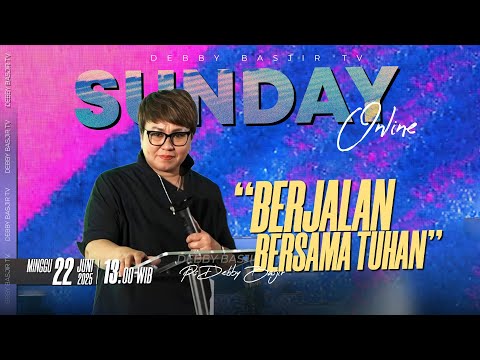 MEZBAH DOA "BERJALAN BERSAMA TUHAN" - 22 JUNI 2025 | pk 20.00 WIB - PS DEBBY BASJIR