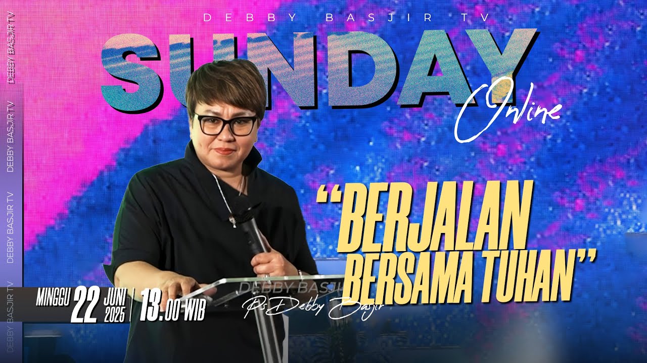 MEZBAH DOA "BERJALAN BERSAMA TUHAN" - 22 JUNI 2025 | pk 20.00 WIB - PS DEBBY BASJIR