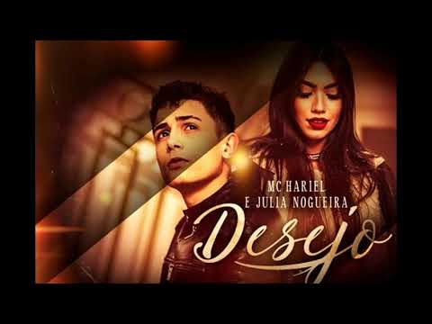 MC Hariel e Julia Nogueira - Desejo