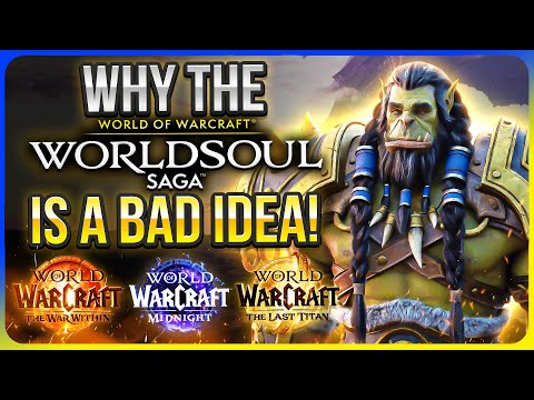 Why The World of Warcraft Worldsoul Saga Is A Terrible Idea | The Mythic Tavern