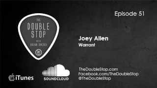 Life and Career of Joey Allen (Warrant) Ep. 51 The Double Stop