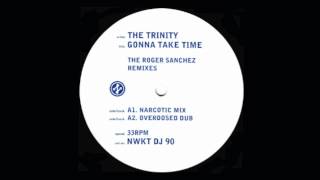The Trinity - Gonna Take Time (Narcotic Mix)