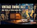 Old Radio Jazz 📻 1930s & 1940s Vintage Swing | Timeless Jazz for Cozy Evenings
