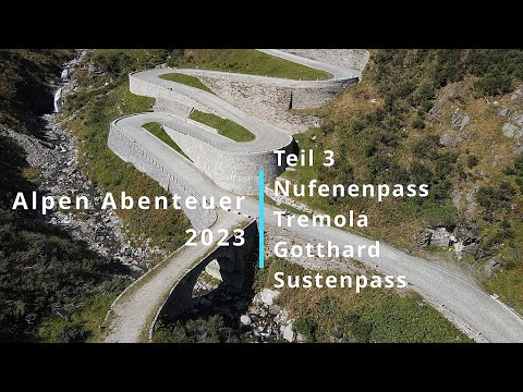 Alpine Adventure 2023 - Part 3 Nufenen Pass, Tremola, Gotthard and Susten Pass
