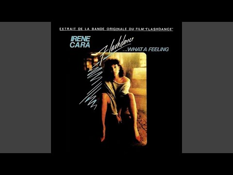 Irene Cara - Flashdance What A Feeling (Remastered) [Audio HQ]
