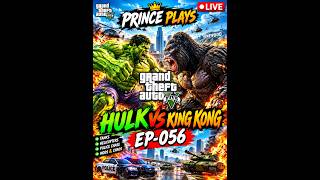 🔴 GTA 5 LIVE – HULK 🟢 vs KING KONG 🦍 | THE ULTIMATE BATTLE! 💥😱 EP-056