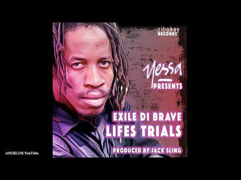 Exile Di Brave - Lifes Trials [Zibokay Records] Release 2020
