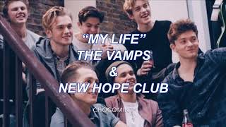 ★日本語訳★My Life - The Vamps &amp; New Hope Club