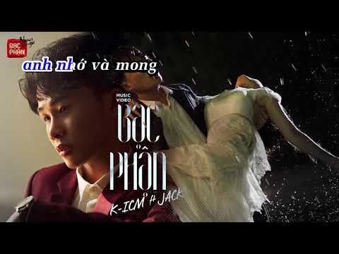 Bạc Phận Karaoke Beat Chuẩn   K ICM và  JACK
