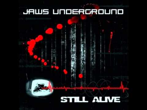jaws underground - still alive
