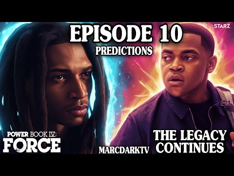POWER BOOK IV: FORCE EPISODE 10 PREDICTIONS! TARIQ & D-MAC & TOMMY’S END NEAR? THE LEGACY CONTINUES!