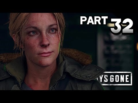 DAYS GONE Walkthrough Gameplay Part 32 · Just Another Requisition Form (PS4 Pro) |【XCV//】