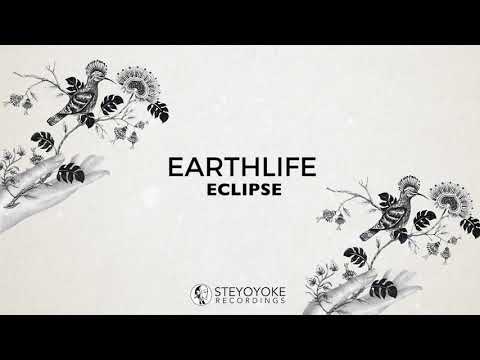 EarthLife - Eclipse (Original Mix) | Steyoyoke