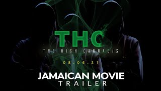 THC-The High Cannabis  Full Jamaican Movie Trailer