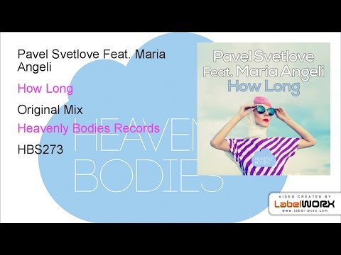 Pavel Svetlove Feat. Maria Angeli - How Long (Original Mix)