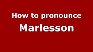 How to pronounce Marlesson