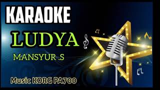 Download lagu LUDYA || MANSYUR S || KARAOKE DANGDUT & LIRICK mp3