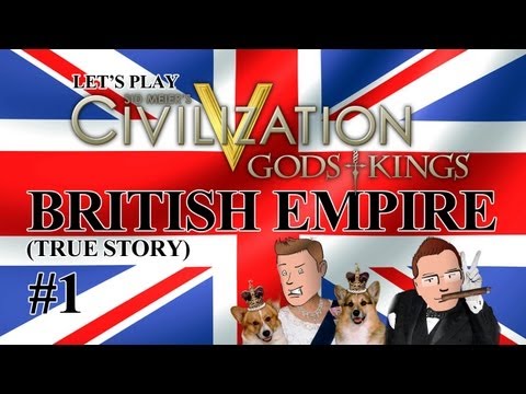 Civilization V Gods & Kings Let's Play - British Empire, True Story - Part 1