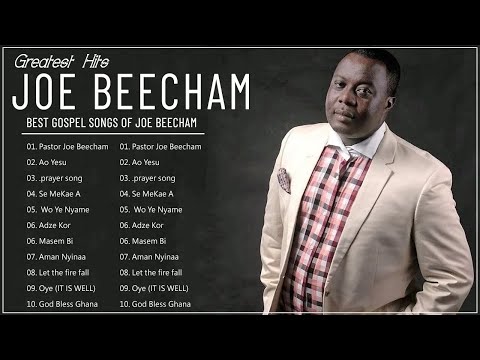 Greatest Gospel Music Of Joe Beecham || Best Joe Beecham Gospel Songs palylist 2022