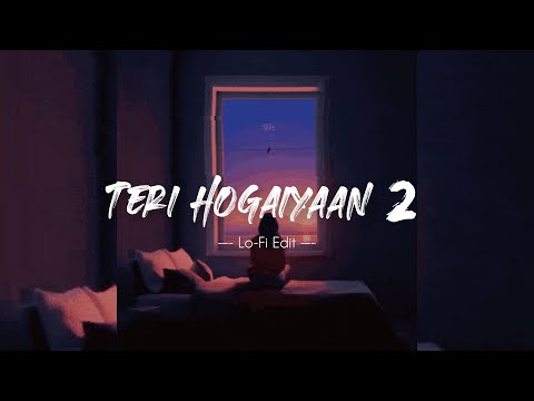 Teri Hogaiyaan 2 | Vishal Mishra | LoFi Flip | (slowed reverb)
