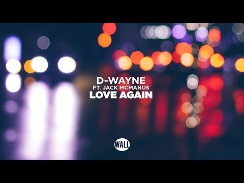 [House] D-Wayne ft. Jack McManus - Love Again (KIIDA Remix)