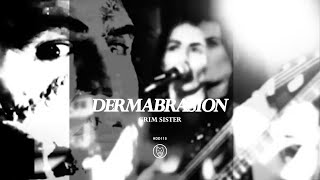 Dermabrasion – “Grim Sister”