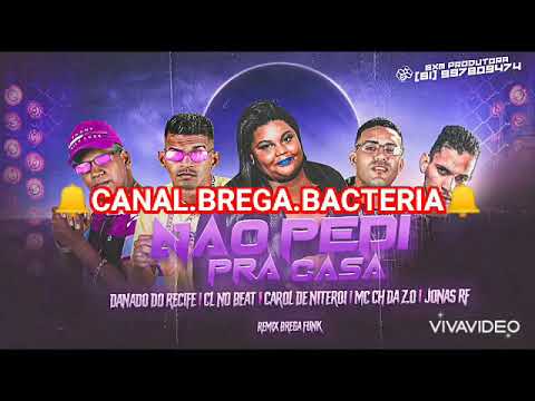 CL NO BEAT, CH DA ZO, DANADO DO RECIFE, JONAS RF, MC CAROL - NÃO PEDI PRA CASA