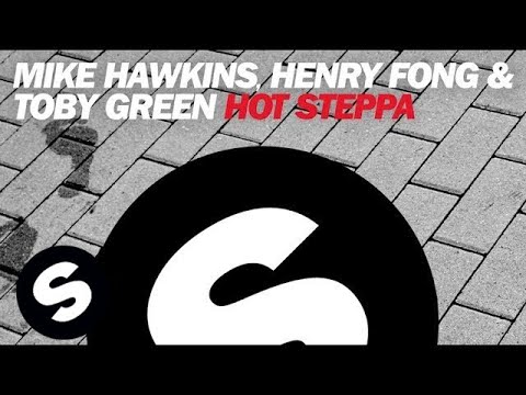 Mike Hawkins, Henry Fong, Toby Green - Hot Steppa (Original Mix)